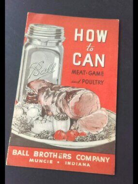 How to Can Meat Game and Poultry Booklet Ball Brothers Muncie Indiana Vintage